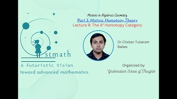 MAG Lecture 9: The A1 Homotopy Category | Dr Chetan Tukaram Balwe