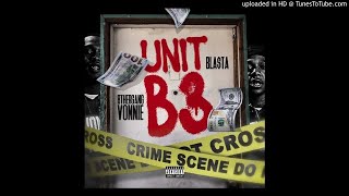 Unit B3 Intro -Bla$ta & BtherGang Vonnie
