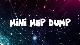 || Mini mep dump | (READ DESCRIPTION) ||