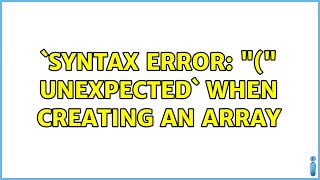 Unix & Linux: `Syntax error: "(" unexpected` when creating an array (3 Solutions!!)