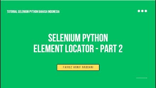 TUTORIAL SELENIUM PYTHON BAHASA INDONESIA - Element Locator Part 2 with XPATH