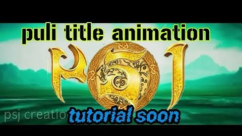 Puli title animation tutorial soon in kinemaster easy by psj creationz