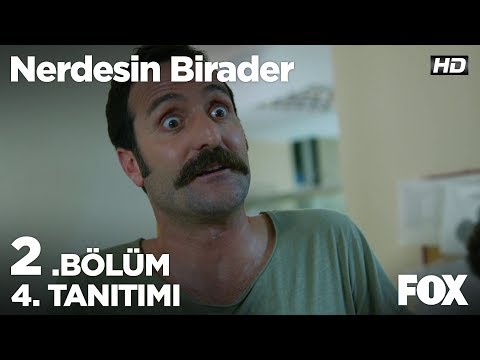 Nerdesin Birader 2. Bölüm 4. Tanıtımı