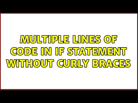 Multiple lines of code in if statement without curly braces (3 Solutions!!)
