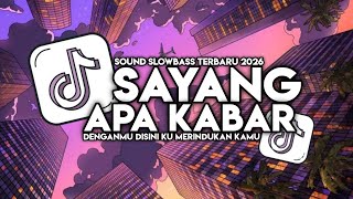 DJ SAYANG APA KABAR DENGANMU DISINI KU MERINDUKAN KAMU - SAYANG SHAE SLOWBASS TERBARU 2026