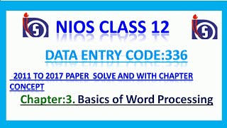NIOS|| CLASS 12  Data entry  code :336 || CH:3|| Chapter:3. Basics of Word Processing