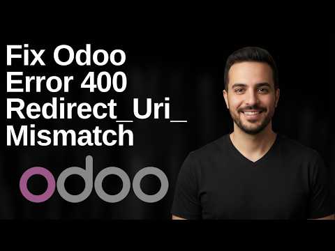 Fix Odoo Error 400 Redirect_Uri_Mismatch (2026 Easy Guide)