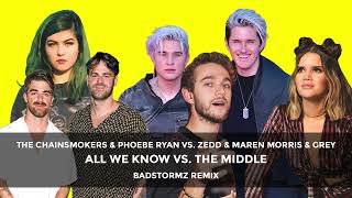 All We Know vs. The Middle (Badstormz Mashup) | The Chainsmokers vs. Zedd & Grey