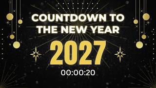 20 Second Countdown to Happy New Year 2027 🎉 | New Year Countdown Timer