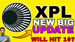 XPL COIN BIG UPDATE 😍 🔥 | XPL ( PLASMA ) COIN NEW UPDATE | XPL COIN PRICE PREDICTION 🎯?-XPL COIN
