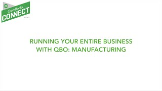 QuickBooks Connect 2015: Running Your Entire Business with QBO β Manufacturing