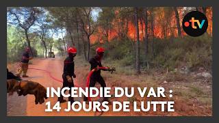 Incendie du Var : 14 jours de lutte, retour sur les dernières 48 heures