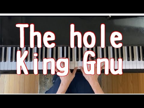 The hole     King Gnu