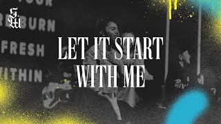 Let It Start With Me - Kingdomcity Youth