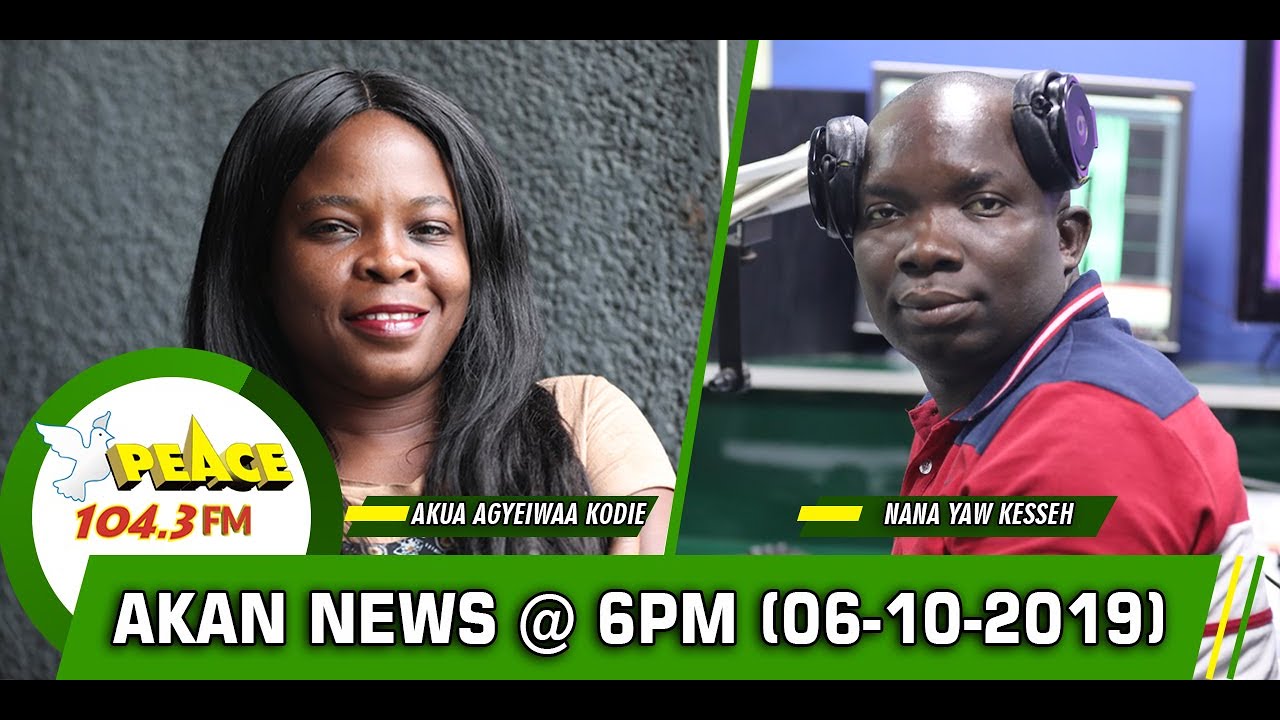 Akan News @ 6pm on Peace FM 104.3 (06/10/2019) sarkodie original