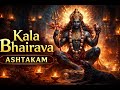Powerful Kala Bhairava Ashtakam 🔱 Remove Fear & Negativity | Bhakti Channel