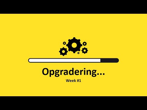 Opgradering Week 1