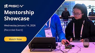 2025 Mentee Showcase
The RISC-V Mentorship Program matches mentors and project leaders together with mentees from around the globe. We are excited to share with our community the projects and experiences of our 2025 participants!
Full event details: https://community.riscv.org/events/details/risc-v-international-risc-v-academy-presents-2025-risc-v-mentee-showcase/ 2025 Mentee Showcase