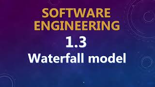 1.3 Waterfall Model | Software Engineering