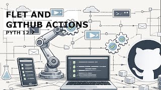 60 Deploy a Flet App to GitHub Pages with GitHub Actions (Upgrade to Flet 1.0 Beta) - PYTH 12.2