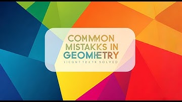 "Common Geometry Mistakes SOLVED! | Step-by-Step Solutions & Tips"