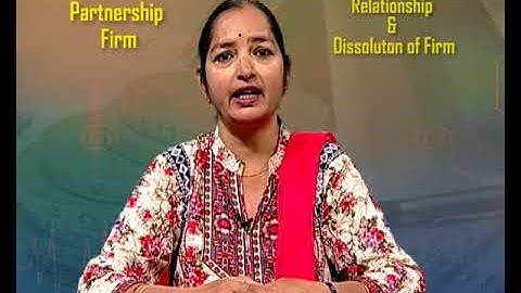 Partnership Firm, Their Relationship and Dissolution of Firm