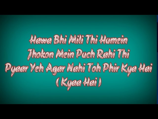 Mera Pehla Pehla Pyaar | K.K | Lyrics Video