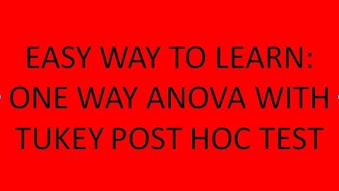 Easy way to learn: One way ANOVA with Tukey post hoc test