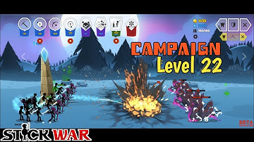 Campaign Level 22 | Stick War Saga | Stick War 3