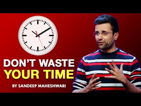 अपना समय बर्बाद न करें - संदीप माहेश्वरी द्वारा हिंदी