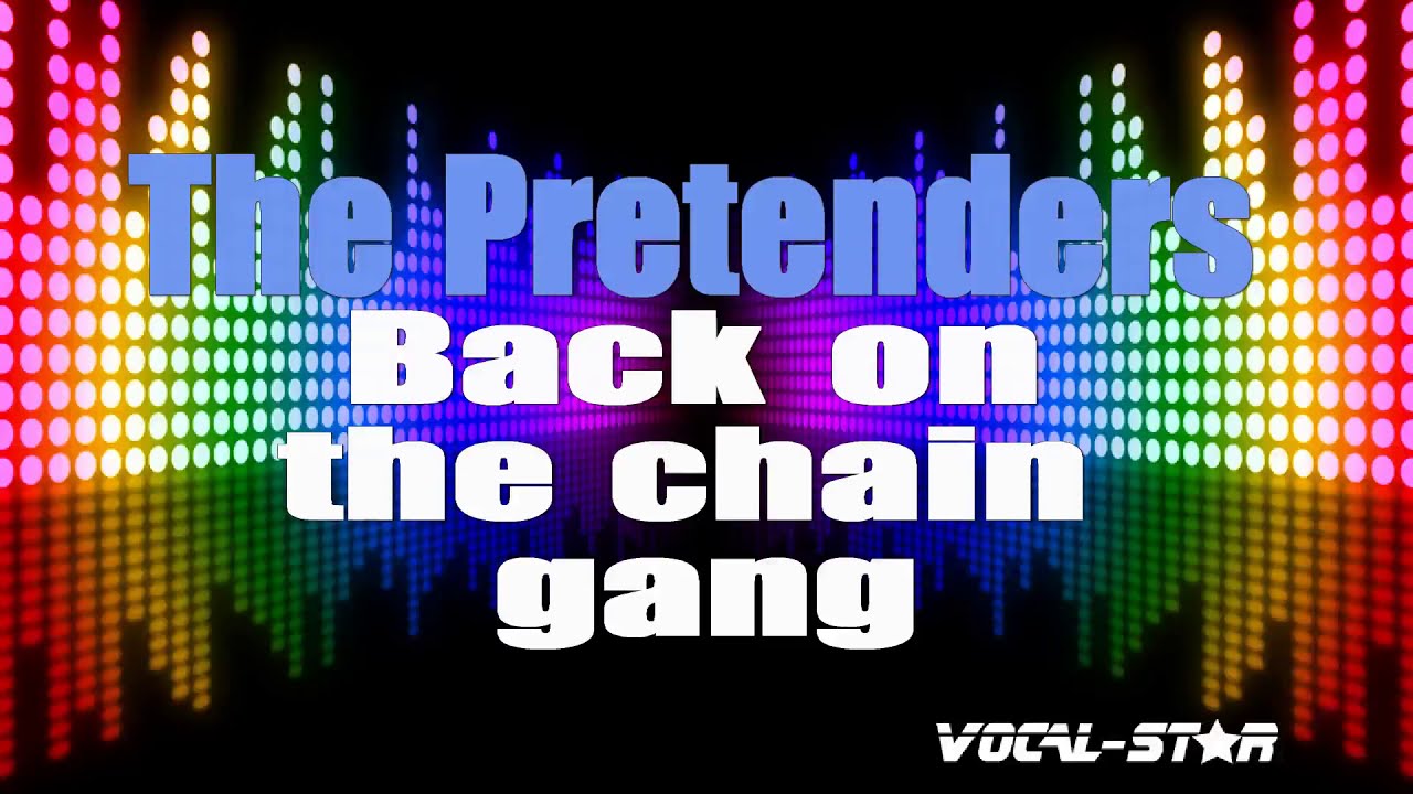The Pretenders Back On The Chain Gang (Karaoke Version) with Lyrics