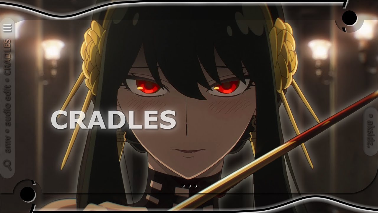 spy x family • cradles • [amv • edit audio] • yor • i love