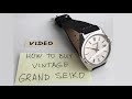 How to buy vintage Grand Seiko watch - Guide