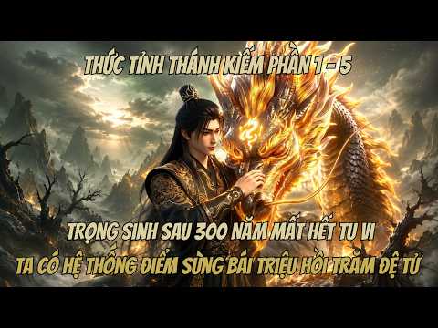 Phần 1-5 | Trọng Sinh Sau 300 Năm Mất Hết Tu Vi, Ta Có Hệ Thống Điểm Sùng Bái Triệu Hồi Trăm Đệ Tử tập 1