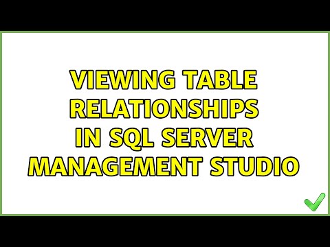 Viewing table relationships in SQL Server Management Studio (4 Solutions!!)