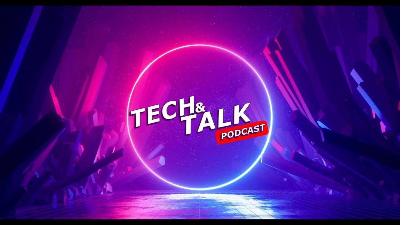 TECH & TALK PODCAST #03 - YouTube