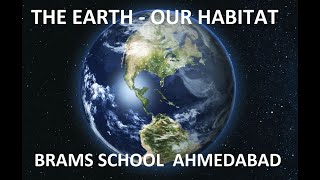 L9 PART 1 The Earth Our Habitat Class 6 GSEB CBSE ICSE BRAMS SCHOOL AHMEDABAD ONLINE GSEB CHAPTER 9
