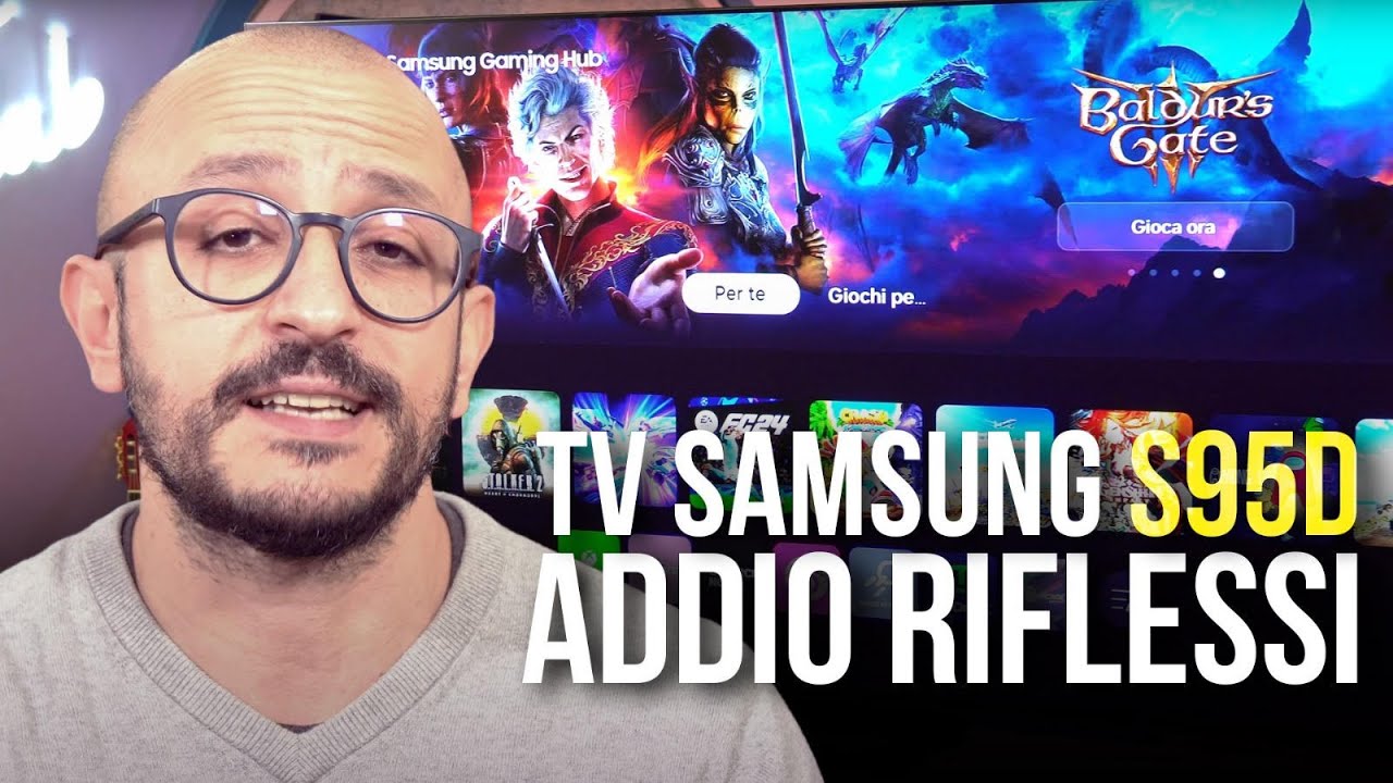 Samsung S95D: ADDIO RIFLESSI sullo schermo
