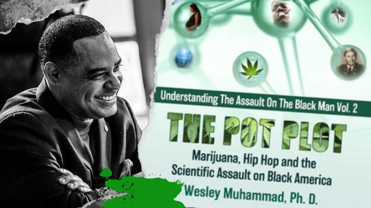 "The Pot Plot" - Dr. Wesley Muhammad 