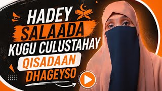 Qisadaan Hadaad Dhageysato Salaad Dambe Kuma Dhibidoonto