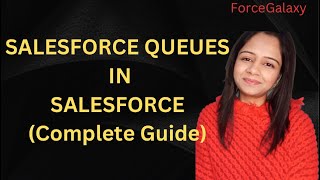 Salesforce Queues | Complete Guide | #salesforceadmin #salesforce #forcegalaxy
