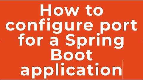 How to configure port for a Spring Boot application