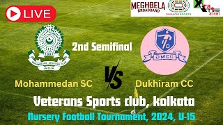 Live: Mohammedan Sc vs Dukhiram CC| Nursery Football Cup| Semi final 2