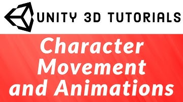 Character Movement and Animations in Unity