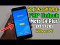 All Motorola Gmail Bypass Android 7.1.1, 8.1.0 || Moto E4 Plus (XT1770) Google or FRP Unlock
