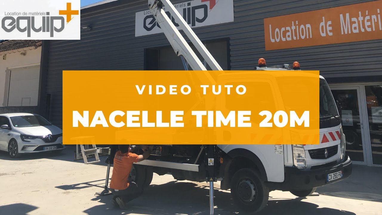 Vidéo tuto : Nacelle TIME 20m