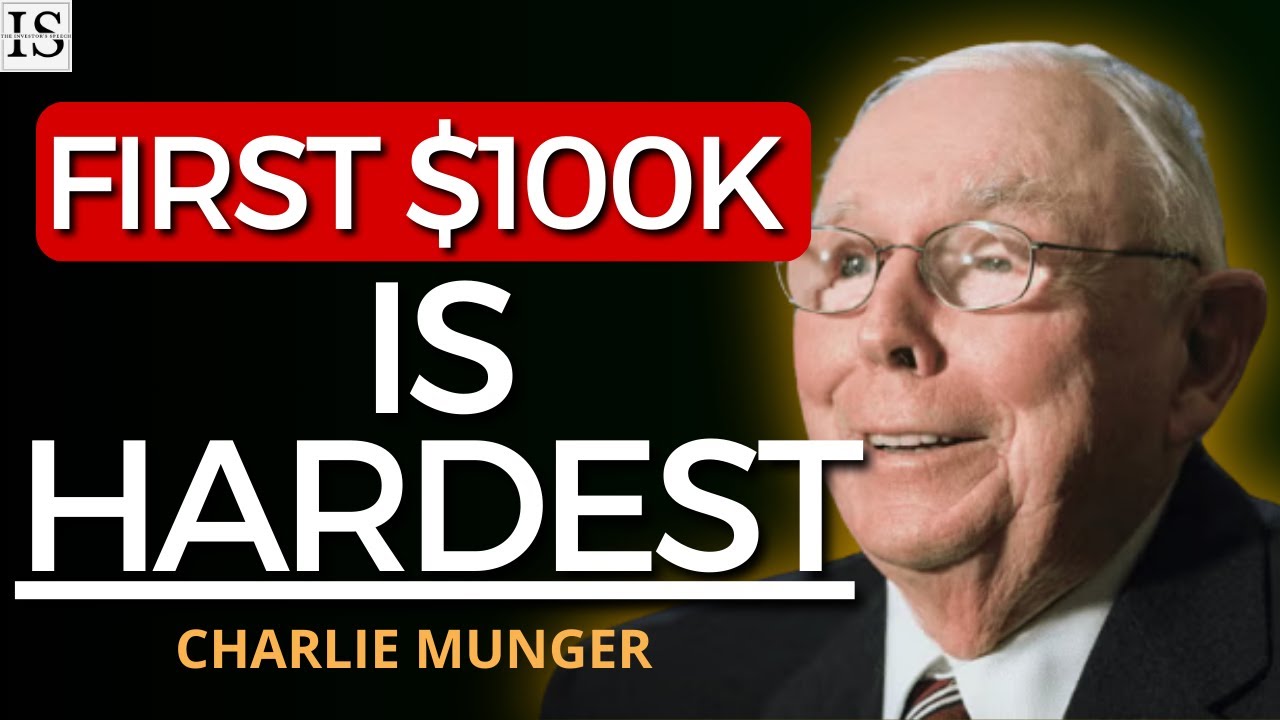 Charlie Munger: Why The First $100,000 Is So Hard And The Next Is Easy?