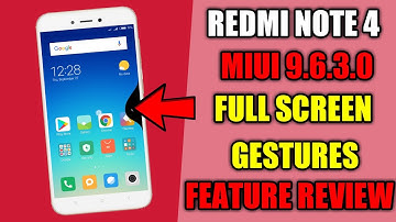 Redmi Note 4 MIUI 9.6.3.0 Global Stable Rom, Full Screen Gestures Feature | How To Enable
