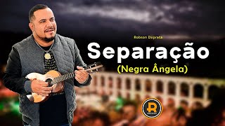 Separacao Negra Angela Samba Pagode