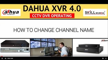 HOW TO CHANGE CHANNEL NAME ON DVR OR XVR | CCTV OPERATING TUTORIAL | SKILL MUMBAI